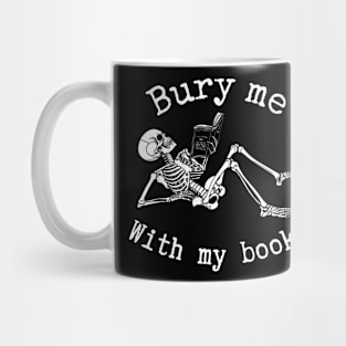 Bury Me With My Books Mug